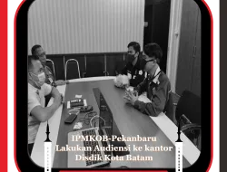 IPMKOB-Pekanbaru Lakukan Audiensi ke Dinas Pendidikan Kota Batam